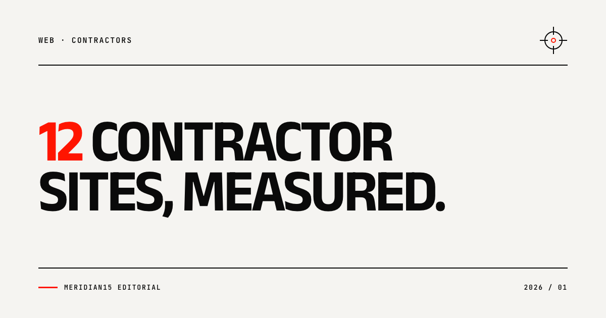 Meridian15 editorial cover with the headline 12 Contractor Sites, Measured, with 12 highlighted in red